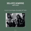 Delaney & Bonnie And Friends – Live in Copenhagen, December 10th 1969 - Lp (2023)