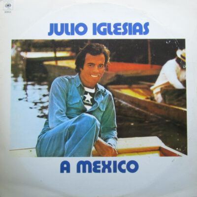 Julio Iglesias ‎– A Mexico - Lp Brugt (1978)