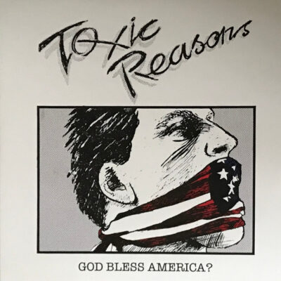 Toxic Reasons – God Bless America? - Lp (2023)