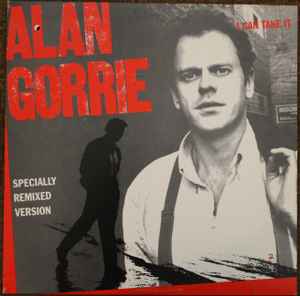 Alan Gorrie – I Can Take It (Specially Remixed Version) - 12" maxi Single brugt (1985)