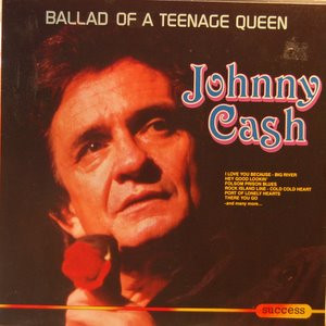 Johnny Cash ‎– Ballad Of A Teenage Queen - Lp brugt (1985)