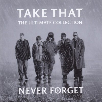 Take That – The Ultimate Collection - Never Forget - Cd (2007)