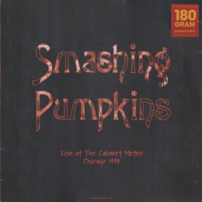 The Smashing Pumpkins – Live At The Cabaret Metro, Chicago 1993 - Lp (2024)