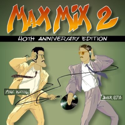 Mike Platinas & Javier Ussia – Max Mix 2 (40th Anniversary Edition) - Cd (2026)