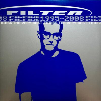 Filter ‎– The Very Best Things (1995-2008) - Lp (2024) RSD