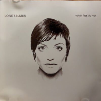 Lone Selmer – When First We Met - Cd Brugt (2013)