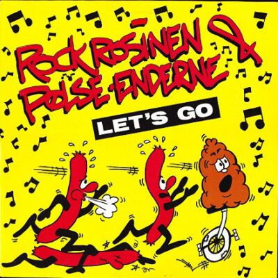 Rockrosinen & Pølseenderne ‎– Let's Go - 12 " Maxi Single Brugt (1990)