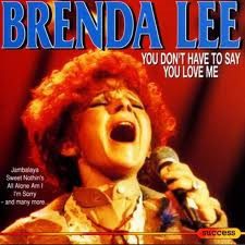 Brenda Lee ‎– You Don't Have To Say You Love Me - Cd Brugt (1993)
