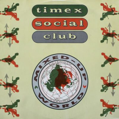 Timex Social Club ‎– Mixed Up World - 12" Maxi Single Brugt (1986)